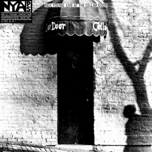 YOUNG, NEIL - LIVE AT THE CELLAR DOORNEIL YOUNG LIVE AT THE CELLAR DOOR.jpg
